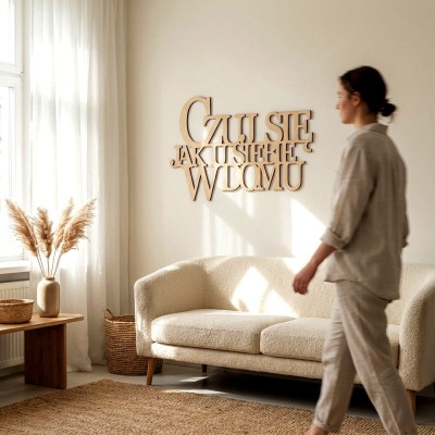 Napis na ścianę Czuj się jak u siebie w domu