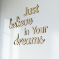 just-believe-in-your-dreams-napis-na-sciane-3dekoracje.jpg