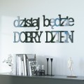napisy-3d-na-sciane-dzisiaj-bedzie-dobry-dzien.jpg