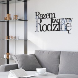 Napis na ścianę Razem tworzymy rodzinę