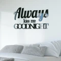 napisy-na-sciane-always-kiss-me-goodnight.jpg