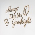 always-kiss-me-goodnight-napisy-na-sciane-z-drewna-3dekoracje.jpg