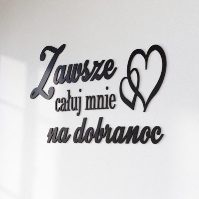 Napisy na ścianę Zawsze całuj mnie na dobranoc