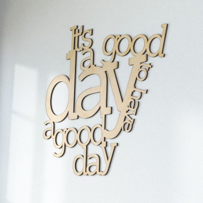 Napis na ścianę Its a good day to have a good day