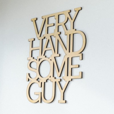 Napis na ścianę Very handsome guy