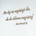 jan-pawel-II-cytat-napisy-na-sciane-3dekoracje.jpg