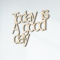 today-is-a-good-day-napisy-na-sciane.jpg