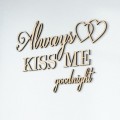 always-kiss-me-goodnight-napisy-na-sciane-3dekoracje.jpg