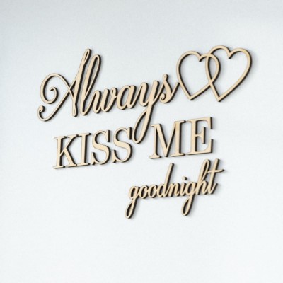 Napisy na ścianę Always kiss me goodnight