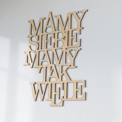 Napisy na ścianę Mamy siebie mamy tak wiele