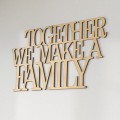 together-we-make-a-family-napis-3d-na-sciane.jpg