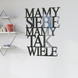 Napis na ścianę Mamy siebie mamy tak wiele