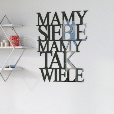 Napis na ścianę Mamy siebie mamy tak wiele
